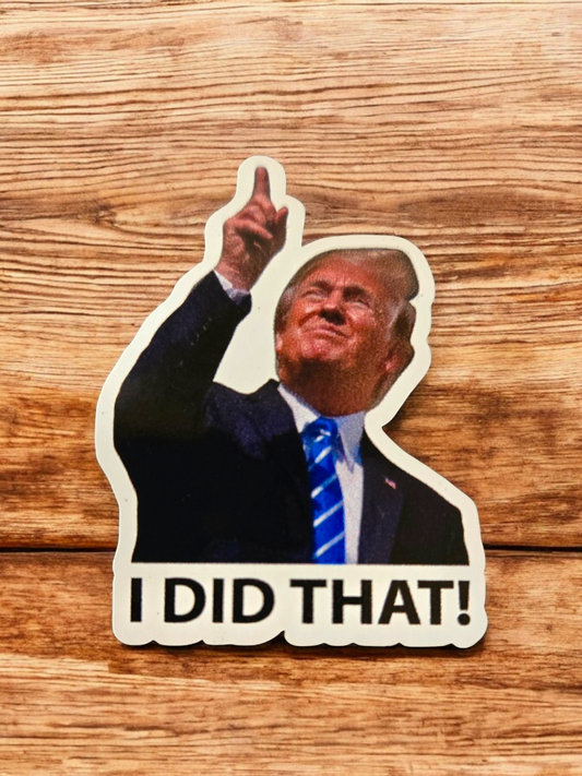 "I did that" Vinyl Sticker 2"x1.25" (30 pack)