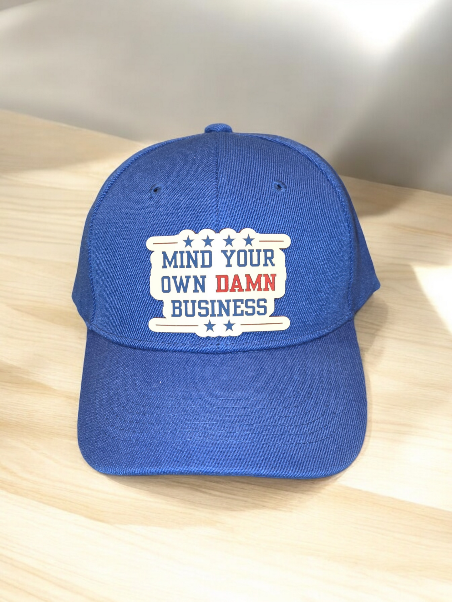 "MIND YOUR OWN DAMN BUSINESS" Dad Cap